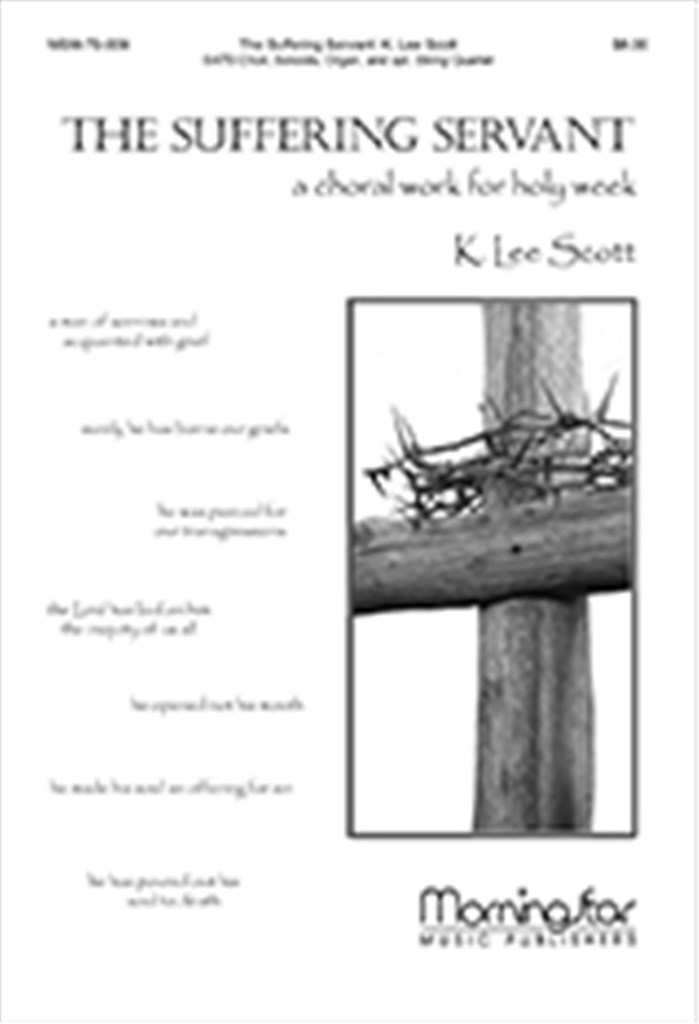 The Suffering Servant A Choral Work for Holy Week